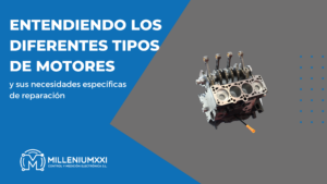 Entendiendo los diferentes tipos de motores y sus necesidades específicas de reparación